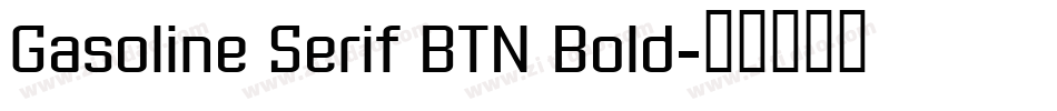 Gasoline Serif BTN Bold字体转换